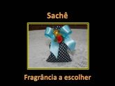 Sachês