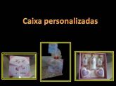 Caixas personalizadas